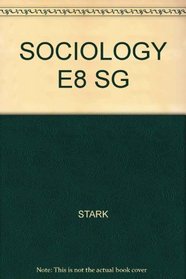 Study Guide for Starke's Sociology 8th Edition