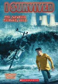 I Survived the Japanese Tsunami, 2011 (I Survived, Bk 8)