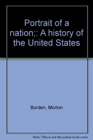 Portrait of a nation;: A history of the United States