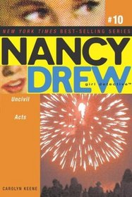 Uncivil Acts (Nancy Drew: Girl Detective, Bk 10)