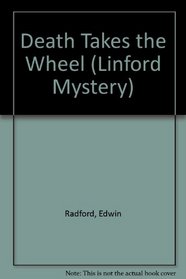 Death Takes the Wheel (Linford Mystery)