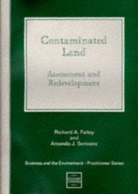 Contaminated Land: Assessment and Redevelopment (Business and the Environment Practitioner Series)