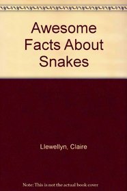 Awesome Facts About Snakes