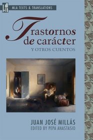 Trastornos De Caracter Y Otros Cuentos (Texts and Translations) (Spanish Edition)