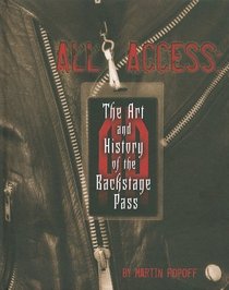 All Access: The Art and History of the Backstage Pass