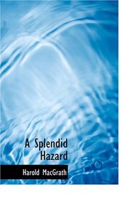 A Splendid Hazard: A Story of Paris and the Marne