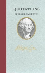 Quotations of George Washington (Quote/Unquote)