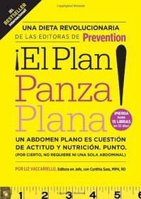 ¡El ¡El Plan panza plana!: Un abdomen plano es cuestión de actitud y nutrición. Punto. (Por cierto, no requiere ni una solo abdominal).