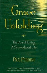 Grace Unfolding: The Art of Living a Surrendered Life
