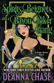 Spirits, Beignets, and a Bayou Biker Gang (Pyper Rayne) (Volume 3)