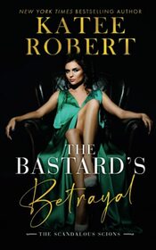 The Bastard's Betrayal: An O'Malley-Romanov Novel