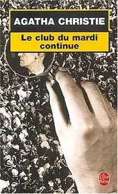 Le Club du Mardi Continue (Thirteen Problems) (French Edition)