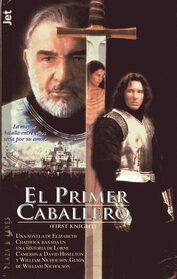 El Primer Caballero (First Knight) (Spanish Edition)