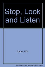 Capel & Garside Stop Look and Listen S