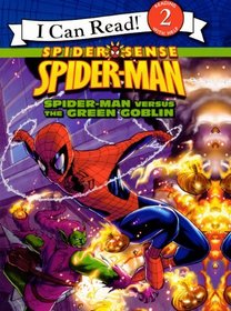 Spider-Man Versus The Green Goblin (Turtleback School & Library Binding Edition) (Spider Sense Spider-Man, I Can Read, Level 2)