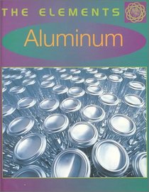 Aluminum (The Elements)