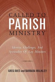 Called to Parish Ministry: Identity, Challenges, and Spirituality of Lay Ministers