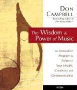 The Wisdom and Power of Music: An Innovative Program to Enhance Your Health, Creativity, and Communication