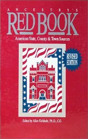 Ancestry's Red Book: American State, County and Town Sources, 2nd Edition