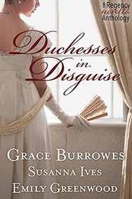 Duchesses in Disguise: Duchess in the Wild / To Tempt a Duchess / The Love of His Life