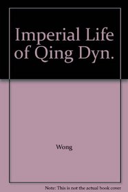 Imperial Life of Qing Dyn.