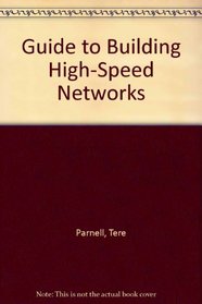 Guide to Building High-Speed Networks