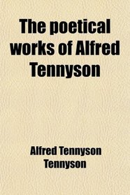 The poetical works of Alfred Tennyson