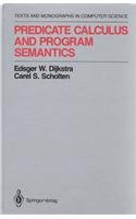 Predicate Calculus and Program Semantics (Texts and Monographs in Computer Science)