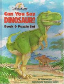 Can You Say Dinosaur?