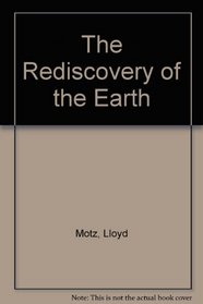 The Rediscovery of the Earth