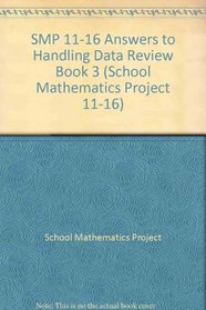 SMP 11-16 Answers to Handling Data Review Book 3 (School Mathematics Project 11-16)