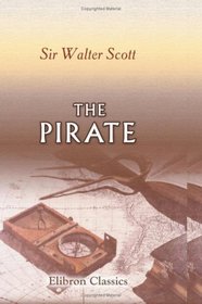 The Pirate: A Romance of the Orkney Islands