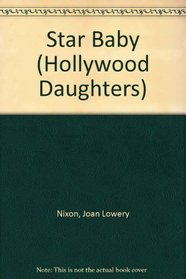 Star Baby (Hollywood Daughters, No 1)