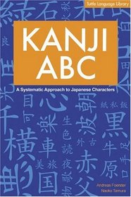 Kanji ABC: A Systematic Approach to Japanese Characters