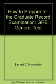 How to prepare for the graduate record examination: GRE general test (Barron's How to Prepare for the GRE)