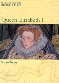 Queen Elizabeth I (Historic Lives)