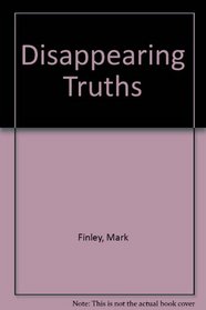 Disappearing Truths