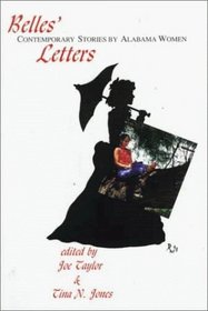 Belles' Letters: Contemporary Fiction by Alabama Women