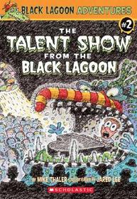 Talent Show from the Black Lagoon (Black Lagoon Adventures)
