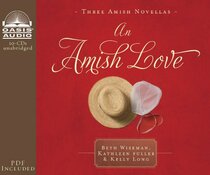 An Amish Love: Healing Hearts/What the Heart Sees/A Marriage of the Heart
