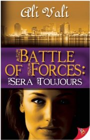 Battle of Forces: Sera Toujours