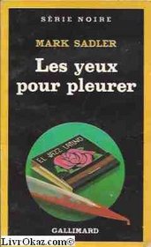 Yeux Pour Pleurer (Serie Noire 1) (French Edition)