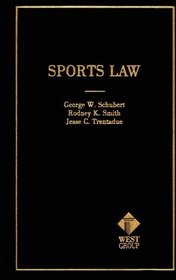 Sports Law (Advisory Board American Casebook Series, Hornbook Series and Basic Legal Text, Nutshell Series and Black Letter Series)