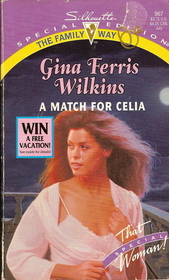 A Match for Celia (Family Way, Bk 2) (That Special Woman!) (Silhouette Special Edition, No 967)
