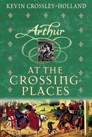 At the Crossing Places (Arthur, Bk 2)