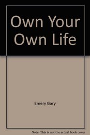 Own Your Own Life