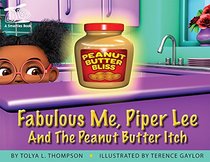 Fabulous Me, Piper Lee And The Peanut Butter Itch (Smarties)