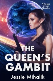 The Queen's Gambit (Rogue Queen, Bk 1)