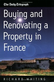 Buying and Renovating a Roperty in France,