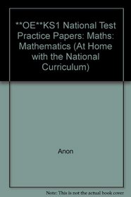 Key Stage 1National Tests Practice Papers: Mathematics (At Home with the National Curriculum)